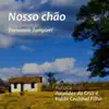 Nosso Chão (feat. Fernando Zampieri & Juraildes da Cruz) - Single album lyrics, reviews, download