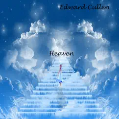 Heaven - Single by Edward Cullen album reviews, ratings, credits
