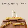Wings of a Dove - Single album lyrics, reviews, download