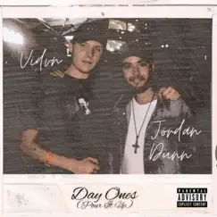 Day Ones (Pour It Up) (feat. Jordan Dunn) - Single by Vidvn album reviews, ratings, credits
