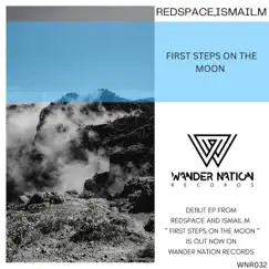 First Steps on the Moon - Single by Ismail M & Redspace album reviews, ratings, credits