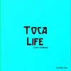 Toca Life (feat. Citikidz) - Single album lyrics, reviews, download