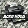 Money Moves - Single album lyrics, reviews, download