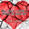 Why Can't I Find a Woman to Love Me - Single album lyrics, reviews, download