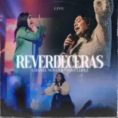 Reverdeceras (feat. Nimsy Lopez) [Live] - EP by Chanel Novas album reviews, ratings, credits