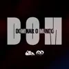 D.O.M - Single album lyrics, reviews, download