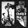CRUSHER - Single album lyrics, reviews, download