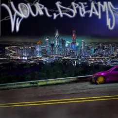 Your Dreams - Single by $LAYERz album reviews, ratings, credits