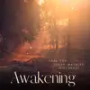 Awakening (feat. Mathias Kihlberg) - Single album lyrics, reviews, download