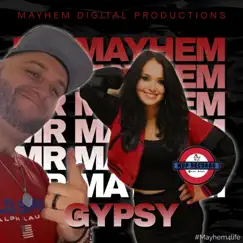 Gypsy (feat. Mr Mayhem) - Single by Mayhem Digital Productions album reviews, ratings, credits