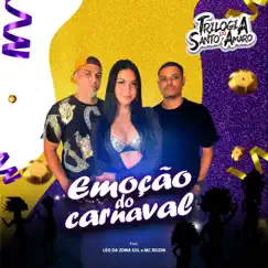 Emoção do Carnaval (feat. MC Reizin & Leo da Zona Sul) - Single by Trilogia do Santo Amaro album reviews, ratings, credits
