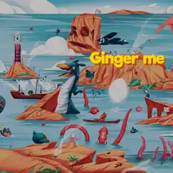 Ginger Me Song Lyrics