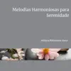 Melodias Harmoniosas para Serenidade album lyrics, reviews, download