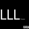 LLL Forever album lyrics, reviews, download