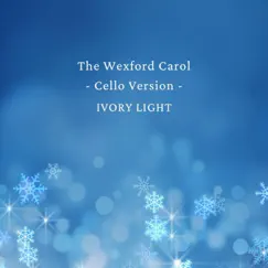 The Wexford Carol (Cello Version) Song Lyrics