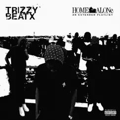 Home Alone - EP by Trizzybeatx & Doka Shot album reviews, ratings, credits