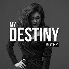 My Destiny - Single by BOCKY album reviews, ratings, credits