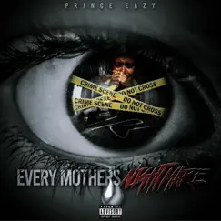 Every Mother's Nightmare - Single by Prince Eazy album reviews, ratings, credits