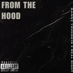 From the hood (feat. Real Right) Song Lyrics