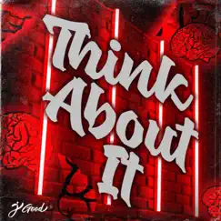 Think About It - Single by J Good album reviews, ratings, credits