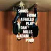 Songs from a Failed Play album lyrics, reviews, download