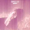 Spell It - Single album lyrics, reviews, download