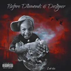 Before Diamonds and Designer by Luh 6ix album reviews, ratings, credits