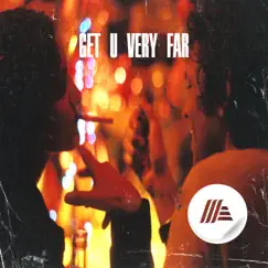 Get U Very Far - Single by ANEKTØDE album reviews, ratings, credits