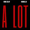A Lot (feat. Morello) - Single album lyrics, reviews, download