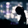 My Night - Single album lyrics, reviews, download