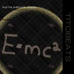 Instrumental Saga: E=mc2 by Titobeats album reviews, ratings, credits