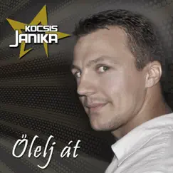 Ölelj Át by Kocsis Janika album reviews, ratings, credits
