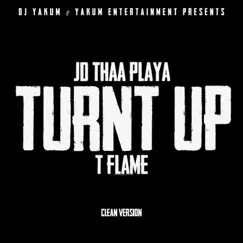 Turnt up clean (feat. t flame) [Radio Edit] - Single by Jd Thaa Playa album reviews, ratings, credits