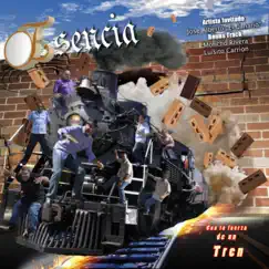 Con La Fuerza De Un Tren by Angel Papote Alvarado Y El Grupo Esencia album reviews, ratings, credits