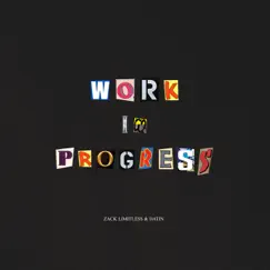 Work In Progress - Single by Zack Limitless & Datin album reviews, ratings, credits