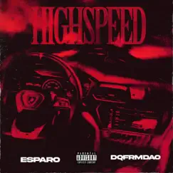 High Speed - Single by Esparo & DqFrmDaO album reviews, ratings, credits