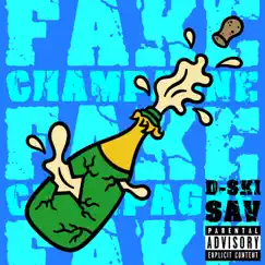 Fake Champagne (feat. Dj Sav) Song Lyrics