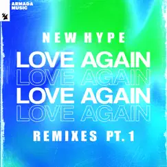 Love Again (Remixes, Pt. 1) - Single by New Hype album reviews, ratings, credits