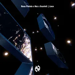 Loco - Single by Rosa Pistola, Hoz & Scarlett album reviews, ratings, credits