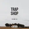 Trap Shop - Single album lyrics, reviews, download