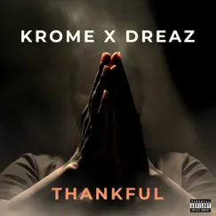 Thankful - Single by Krome & Dreaz album reviews, ratings, credits