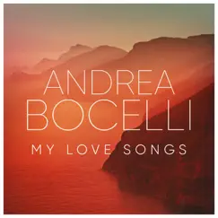 Andrea Bocelli: My Love Songs by Andrea Bocelli album reviews, ratings, credits