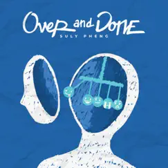 Over and Done - EP by Suly Pheng album reviews, ratings, credits