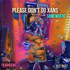 PLEASE DON'T DO XANS / somewhere (feat. Zia) - Single by Oli's Plan album reviews, ratings, credits
