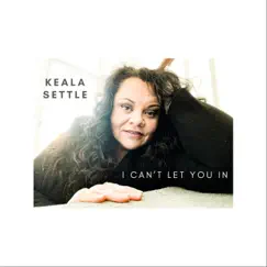 I Can't Let You In - Single by Keala Settle album reviews, ratings, credits