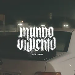 Mundo violento - Single by Cano Oasis album reviews, ratings, credits