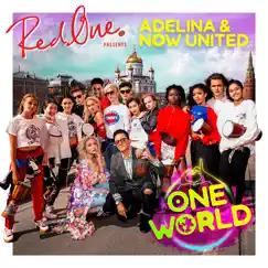 One World (feat. Adelina & Now United) - Single by RedOne album reviews, ratings, credits