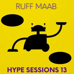 Hype Sessions 13 by Ruff Maab album reviews, ratings, credits