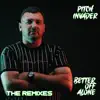 Better Off Alone (The Remixes) - Single album lyrics, reviews, download