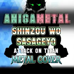 Shinzou Wo Sasageyo - Attack on Titan (Metal Cover) - Single by AniGaMetal album reviews, ratings, credits